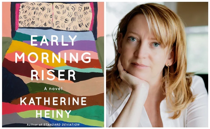 'Early Morning Riser,' by Katherine Heiny